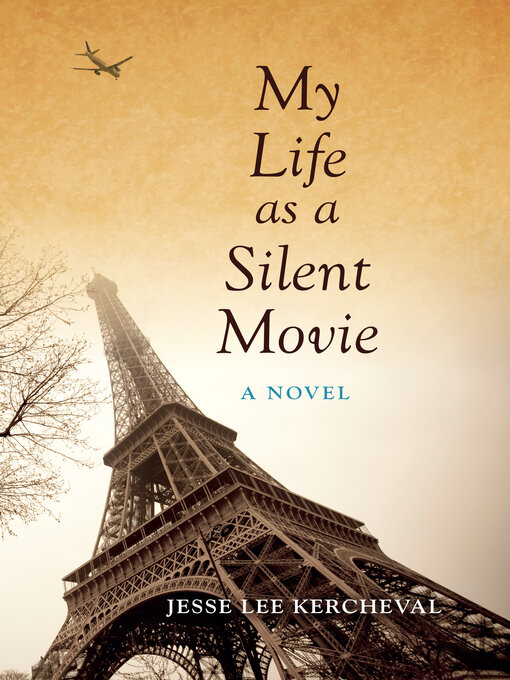 Title details for My Life as a Silent Movie by Jesse Lee Kercheval - Available